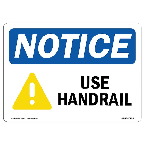 OSHA Notice Sign, NOTICE Use Handrail, 14in X 10in Aluminum, 10" W, 14" L, Landscape